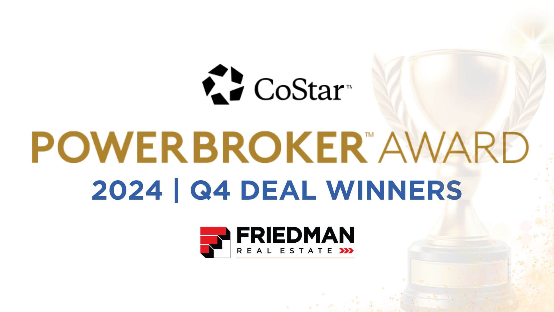 Friedman Real Estate - Q4 2024 CoStar Powerbroker Award Winners